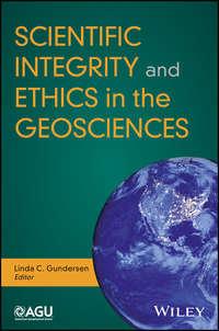 Scientific Integrity and Ethics in the Geosciences,  audiobook. ISDN43495973