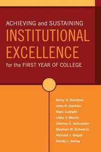 Achieving and Sustaining Institutional Excellence for the First Year of College - Marc Cutright