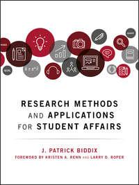 Research Methods and Applications for Student Affairs,  audiobook. ISDN43496029