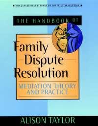 The Handbook of Family Dispute Resolution,  audiobook. ISDN43496109