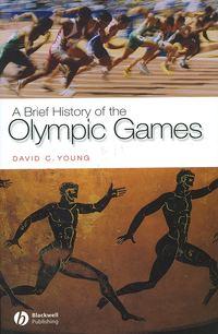 A Brief History of the Olympic Games,  audiobook. ISDN43496301
