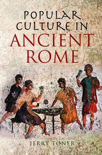 Popular Culture in Ancient Rome,  audiobook. ISDN43496461