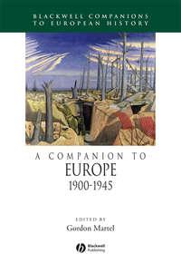 A Companion to Europe 1900 - 1945 - Сборник