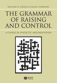 The Grammar of Raising and Control - Stanley Dubinsky