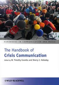 The Handbook of Crisis Communication - W. Coombs