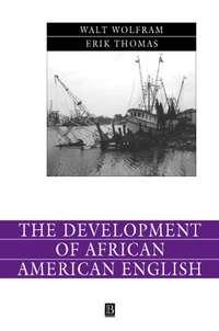 The Development of African American English - Walt Wolfram