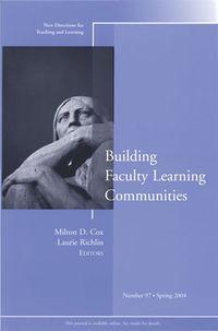 Building Faculty Learning Communities - Laurie Richlin