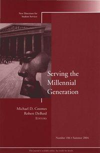 Serving the Millennial Generation, Robert  DeBard audiobook. ISDN43497821