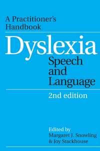 Dyslexia, Speech and Language - Joy Stackhouse