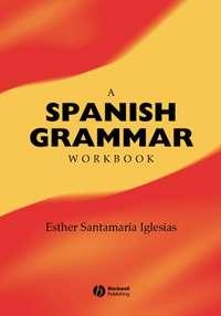A Spanish Grammar Workbook,  audiobook. ISDN43498165