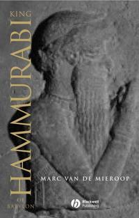 King Hammurabi of Babylon - Marc Van De Mieroop