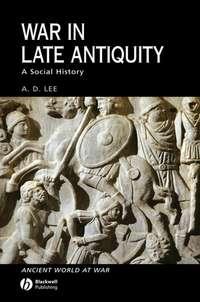 War in Late Antiquity - Сборник
