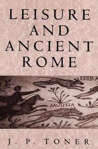 Leisure and Ancient Rome - Сборник
