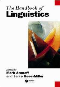The Handbook of Linguistics - Mark Aronoff