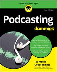 Podcasting For Dummies, Tee  Morris audiobook. ISDN43498925