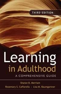 Learning in Adulthood - Sharan Merriam