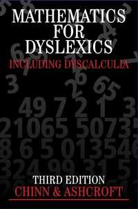Mathematics for Dyslexics - Steve Chinn