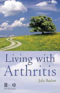 Living with Arthritis,  аудиокнига. ISDN43499381