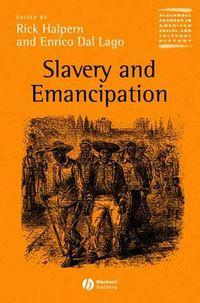 Slavery and Emancipation, Rick  Halpern audiobook. ISDN43499533