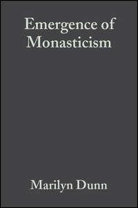 Emergence of Monasticism,  audiobook. ISDN43499597