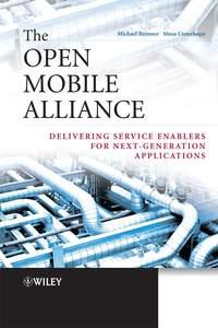 The Open Mobile Alliance, Michael  Brenner аудиокнига. ISDN43501005