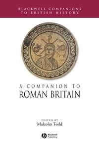 A Companion to Roman Britain,  аудиокнига. ISDN43501333
