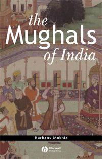 The Mughals of India,  audiobook. ISDN43501381