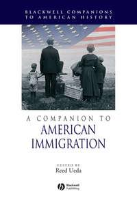 A Companion to American Immigration - Сборник