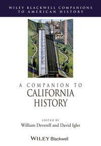 A Companion to California History - William Deverell