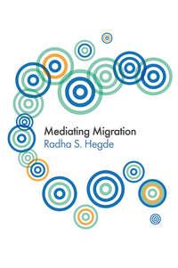 Mediating Migration,  audiobook. ISDN43501453