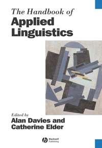 The Handbook of Applied Linguistics, Alan  Davies audiobook. ISDN43501605