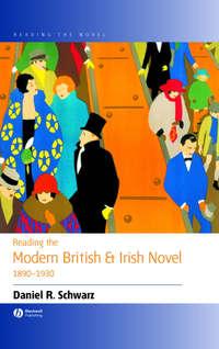 Reading the Modern British and Irish Novel 1890 - 1930,  аудиокнига. ISDN43501682