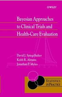 Bayesian Approaches to Clinical Trials and Health-Care Evaluation, David  Spiegelhalter аудиокнига. ISDN43501690