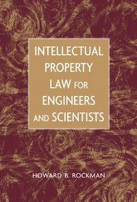 Intellectual Property Law for Engineers and Scientists,  audiobook. ISDN43501866