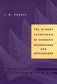 The Hilbert Transform of Schwartz Distributions and Applications,  audiobook. ISDN43501962