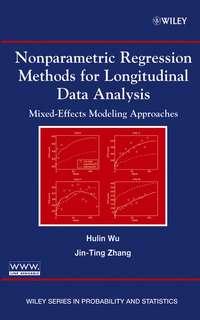 Nonparametric Regression Methods for Longitudinal Data Analysis - Hulin Wu