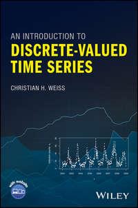 An Introduction to Discrete-Valued Time Series,  audiobook. ISDN43502114