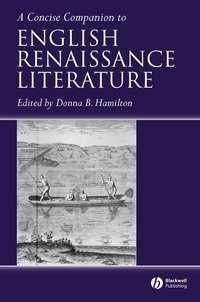 A Concise Companion to English Renaissance Literature - Сборник