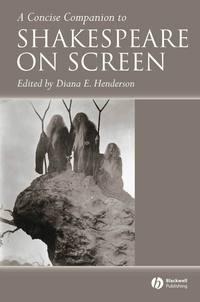 A Concise Companion to Shakespeare on Screen,  książka audio. ISDN43502306