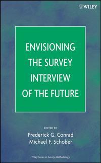 Envisioning the Survey Interview of the Future,  audiobook. ISDN43502466