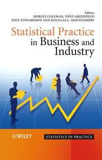 Statistical Practice in Business and Industry, Shirley  Coleman audiobook. ISDN43502682