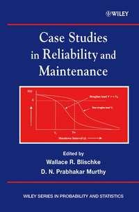 Case Studies in Reliability and Maintenance,  audiobook. ISDN43502714