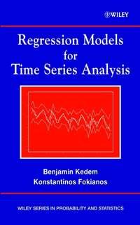 Regression Models for Time Series Analysis - Benjamin Kedem