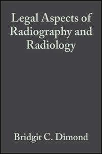 Legal Aspects of Radiography and Radiology - Сборник