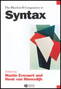 The Blackwell Companion to Syntax, Martin  Everaert Hörbuch. ISDN43502954