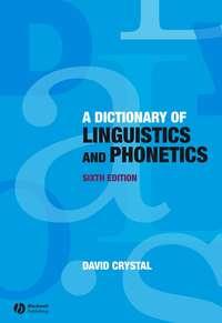 A Dictionary of Linguistics and Phonetics,  аудиокнига. ISDN43502970
