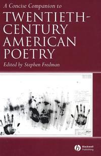 A Concise Companion to Twentieth-Century American Poetry - Collection