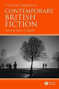 A Concise Companion to Contemporary British Fiction,  Hörbuch. ISDN43503434