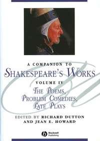 A Companion to Shakespeares Works, Volumr IV, Richard  Dutton audiobook. ISDN43503778