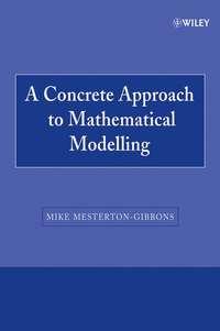 A Concrete Approach to Mathematical Modelling,  audiobook. ISDN43503834